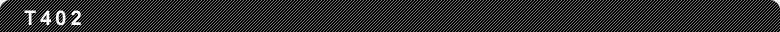 T402