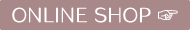ONLINE SHOP