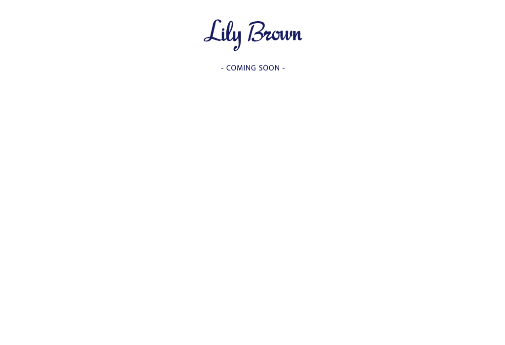 Lily Brown Coming soon