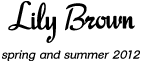 リリーブラウン Lily Brown